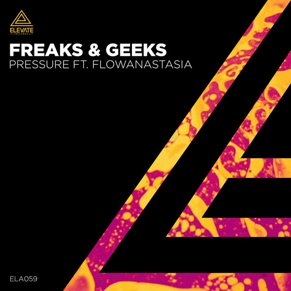 "Pressure" collab with Freaks & Geeks on Elevate Records